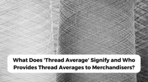What Does 'Thread Average' Signify and Who Provides Thread Averages to Merchandisers?